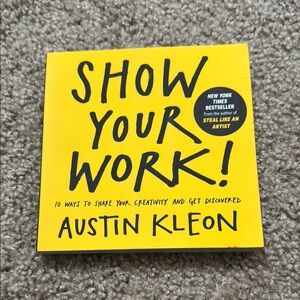 Show Your Work! by Austin Kleon